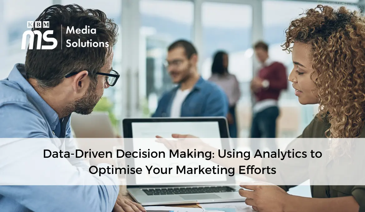 Title: data-driven-decision-making-using-analytics-to-optimise-your-marketing-efforts